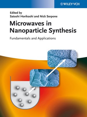 cover image of Microwaves in Nanoparticle Synthesis